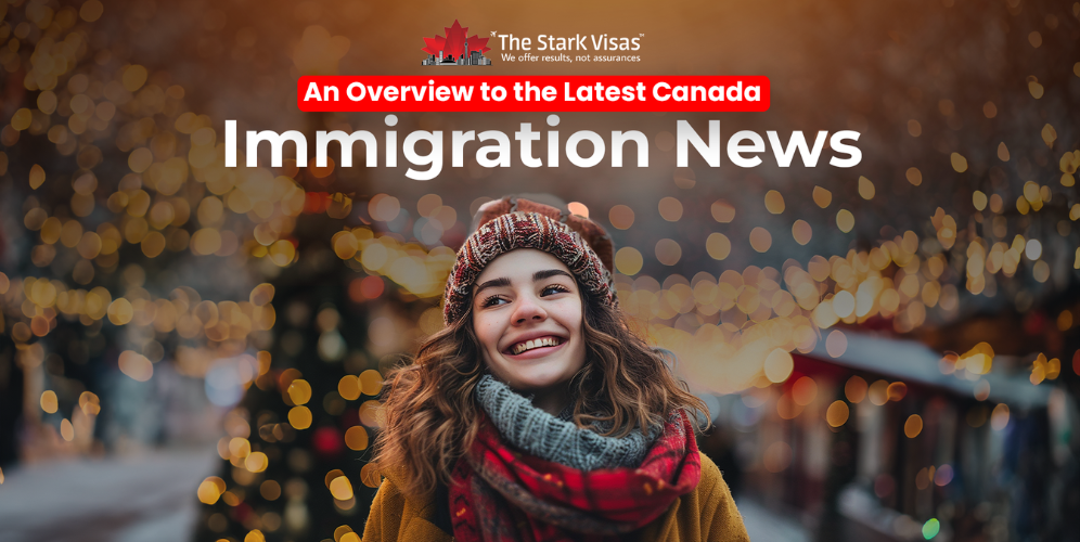 An Overview to the Latest Canada Immigration News