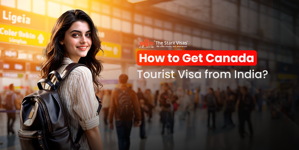 How to Get Canada Tourist Visa from India