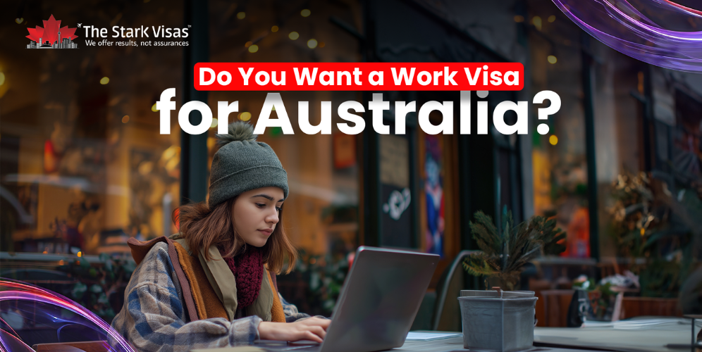 Do You Want a Work Visa for Australia