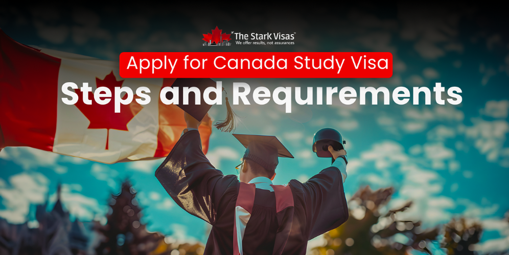 Apply for Canada Study Visa : Steps and Requirements