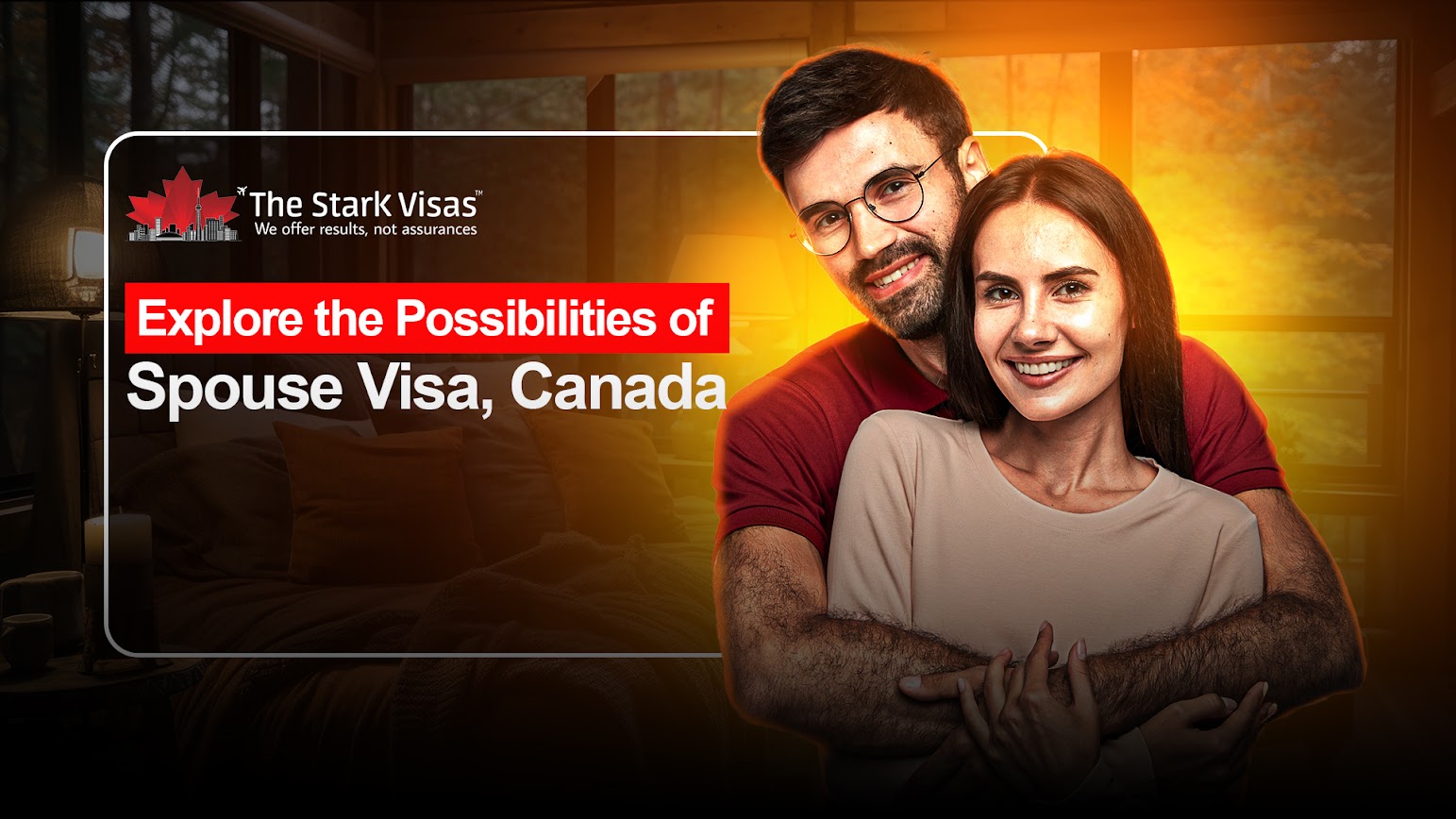 Explore the Possibilities of Spouse Visa, Canada