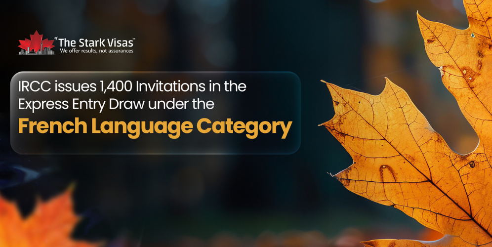 IRCC issues 1,400 Invitations in the Express Entry Draw under the French Language Category