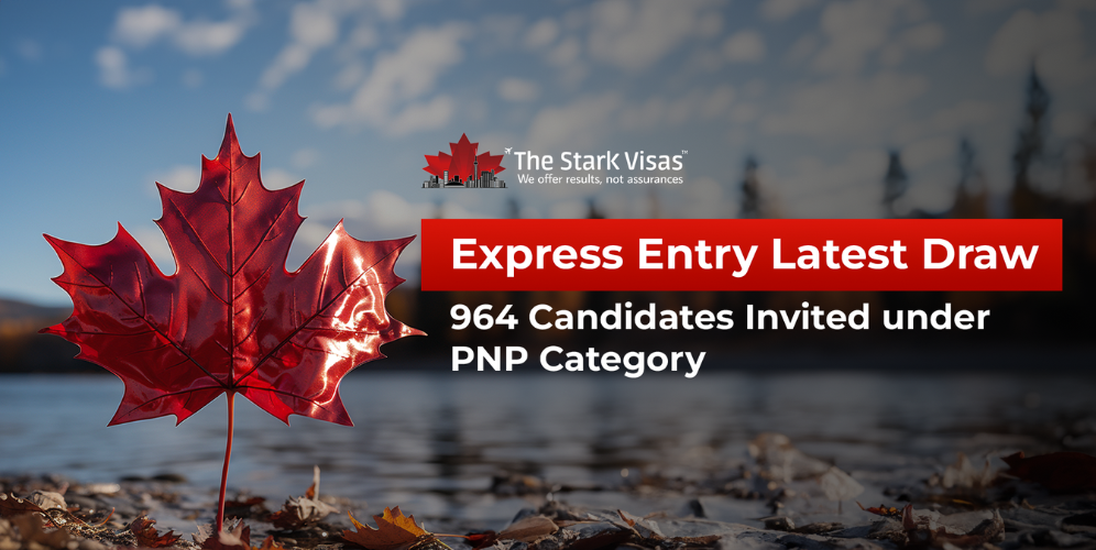 Express Entry Latest Draw: 964 Candidates Invited under PNP Category