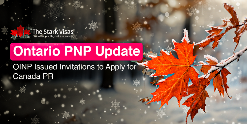 Ontario PNP Update: OINP Issued Invitations to Apply for Canada PR