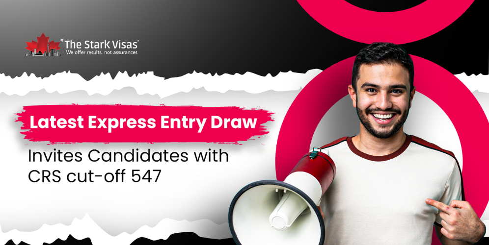 Latest Express Entry Draw Invites Candidates with CRS cut-off 547