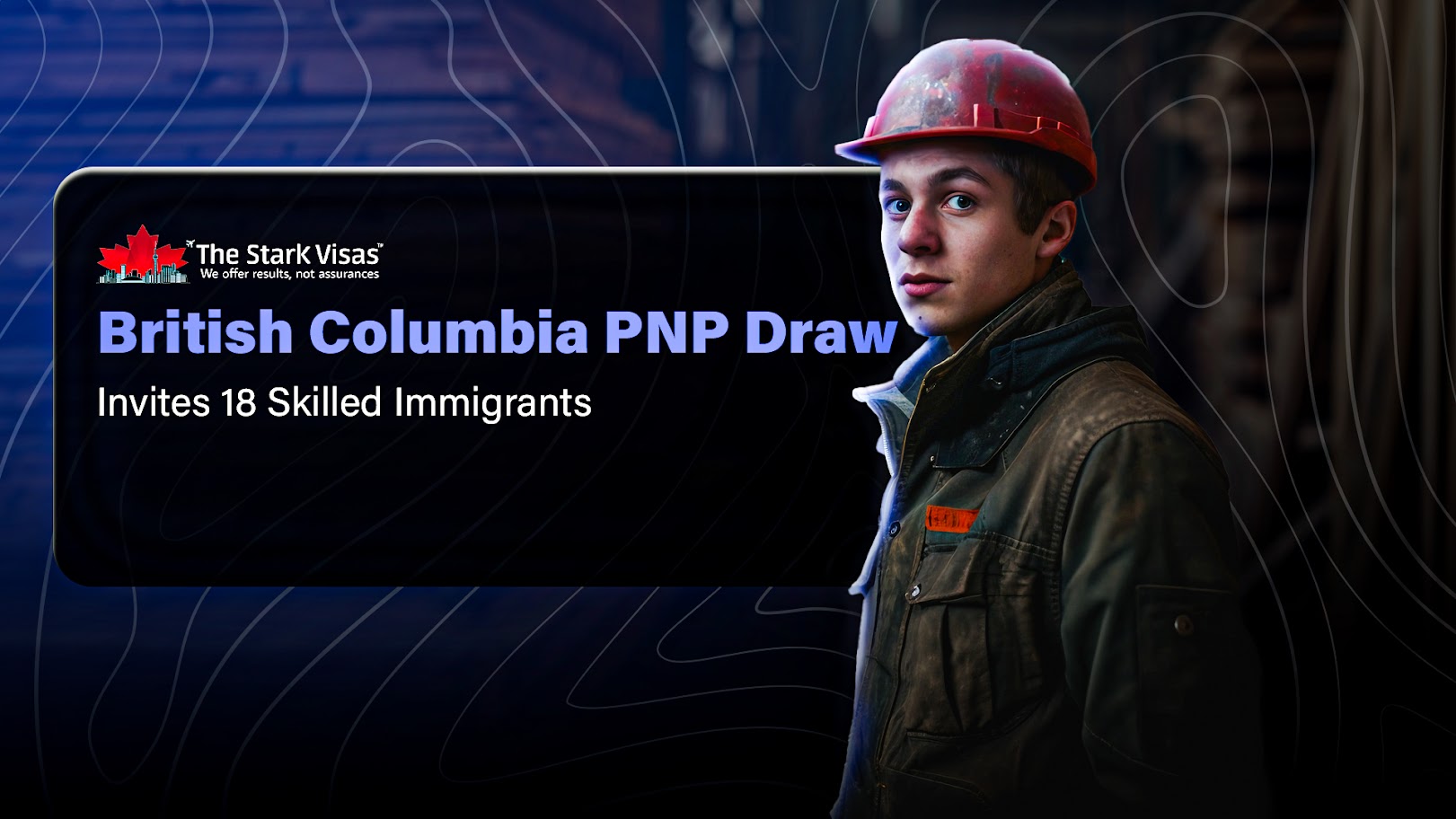 British Columbia PNP Draw: Invites 18 Skilled Immigrants 