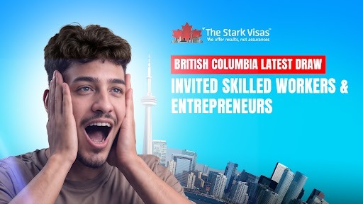 British Columbia Latest Draw invited Skilled Workers & Entrepreneurs 