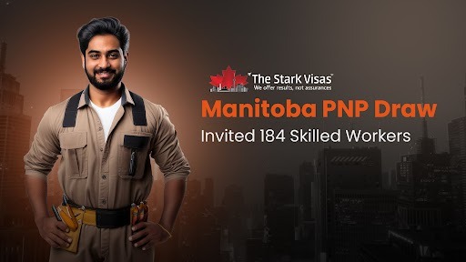 Manitoba PNP Draw Invited 184 Skilled Workers 
