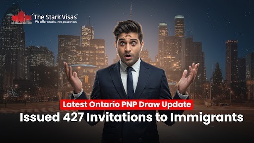 Latest Ontario PNP Draw Update: Issued 427 Invitations to Immigrants